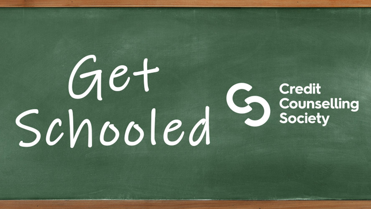 Get Schooled with the Credit Counselling Society
