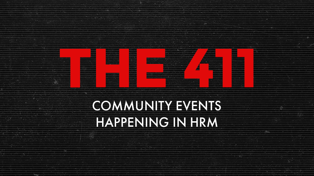 The 411 - Community Events Happening in HRM