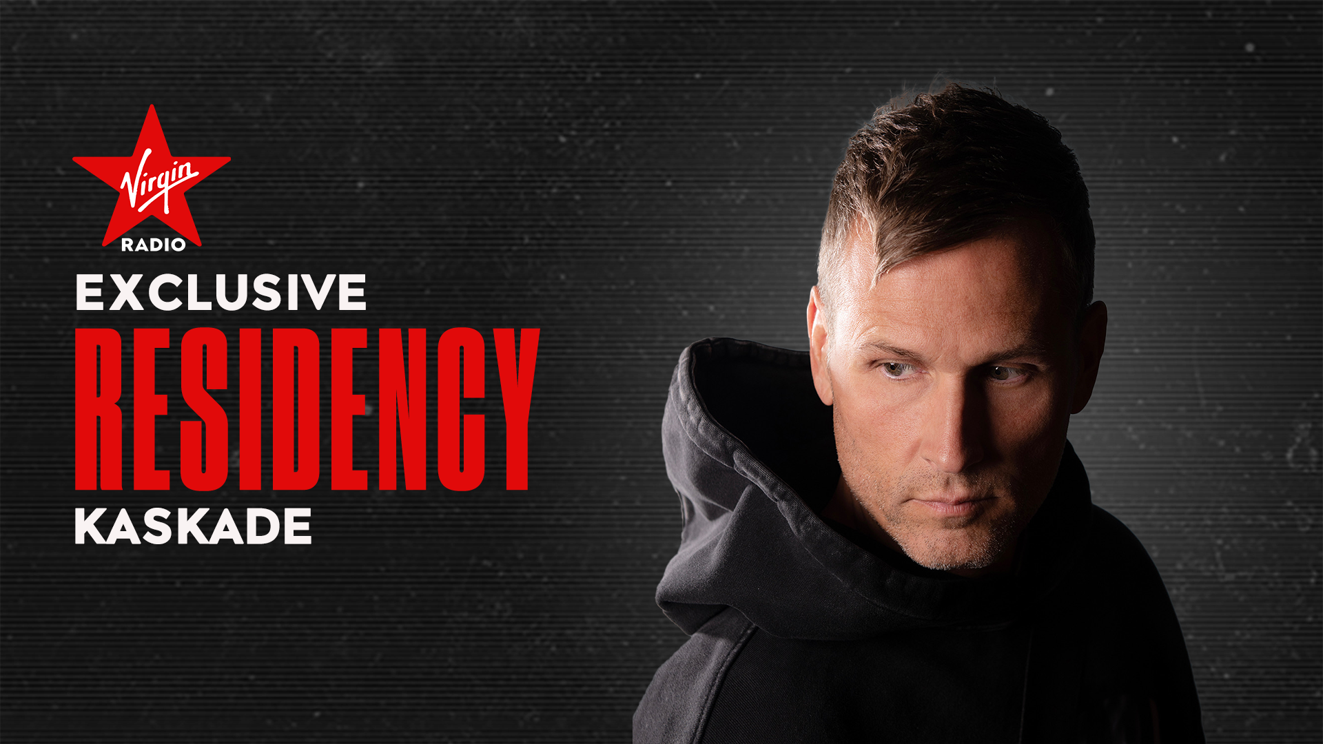 Virgin Radio DJ Residency - Kaskade