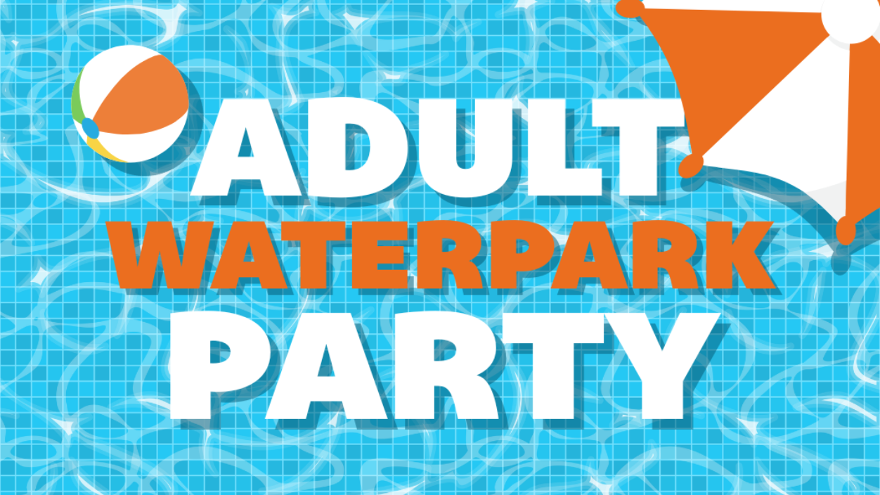 East Park Adult Waterpark Party Event
