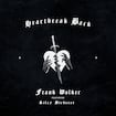 Heartbreak Back by Frank Walker & Riley Biederer