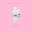 Body by Loud Luxury feat. brando