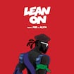 Lean On by Major Lazer, DJ Snake, Diplo, MØ, Alfa