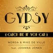 Gypsy (Catch Me If You Can) by Norda & Mike de Ville feat. Joanna Jones