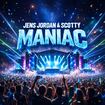 Maniac by Jens Jordan & Scotty