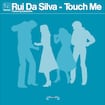 Touch Me (Clean 12" Mix) [feat. Cassandra] by Rui Da Silva